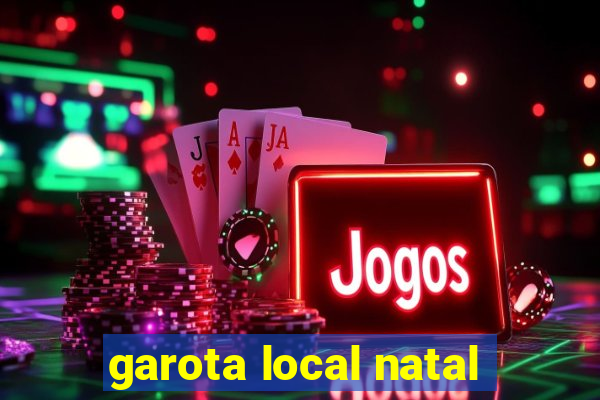 garota local natal